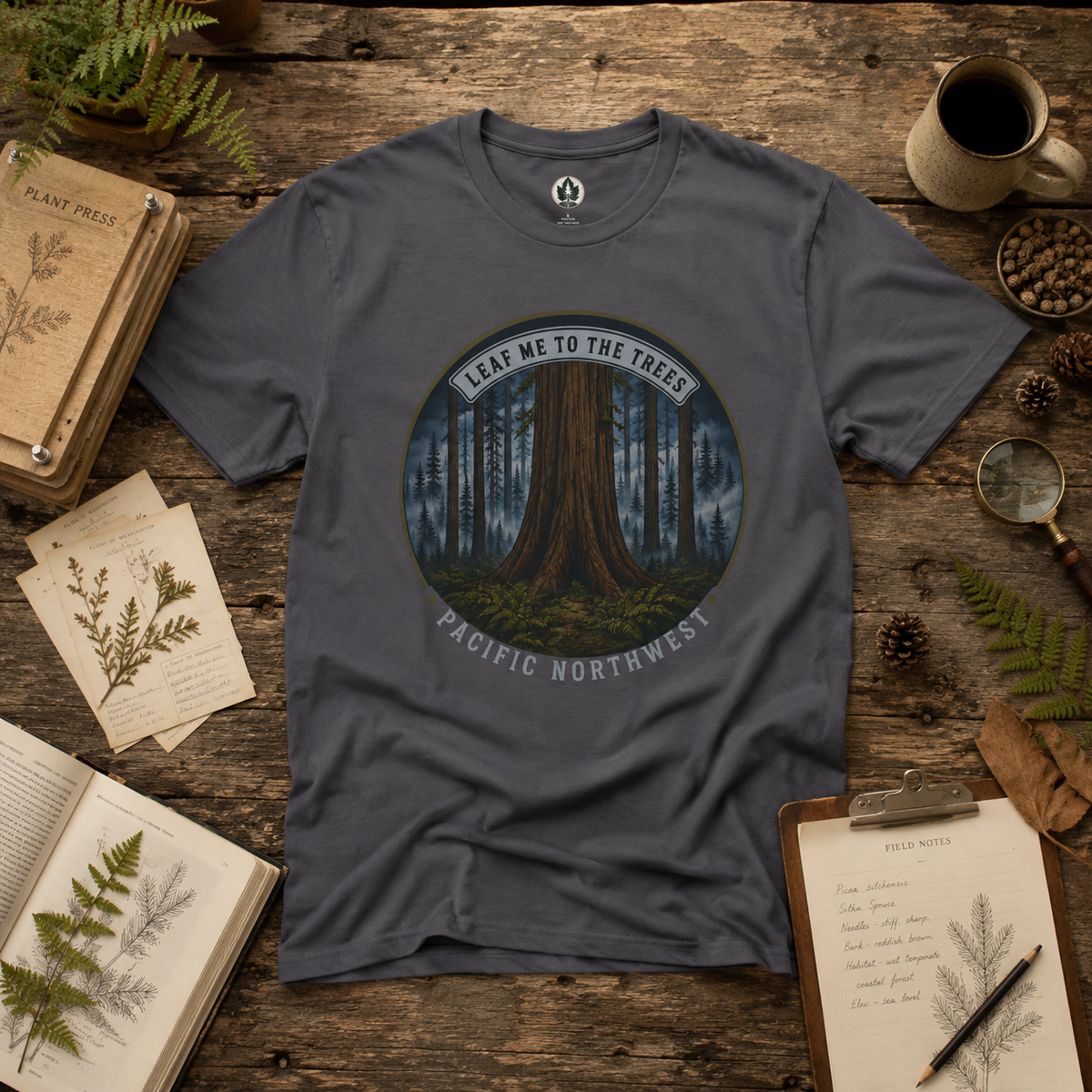 Leaf Me to the Trees Pacific Northwest Tree T‑Shirt