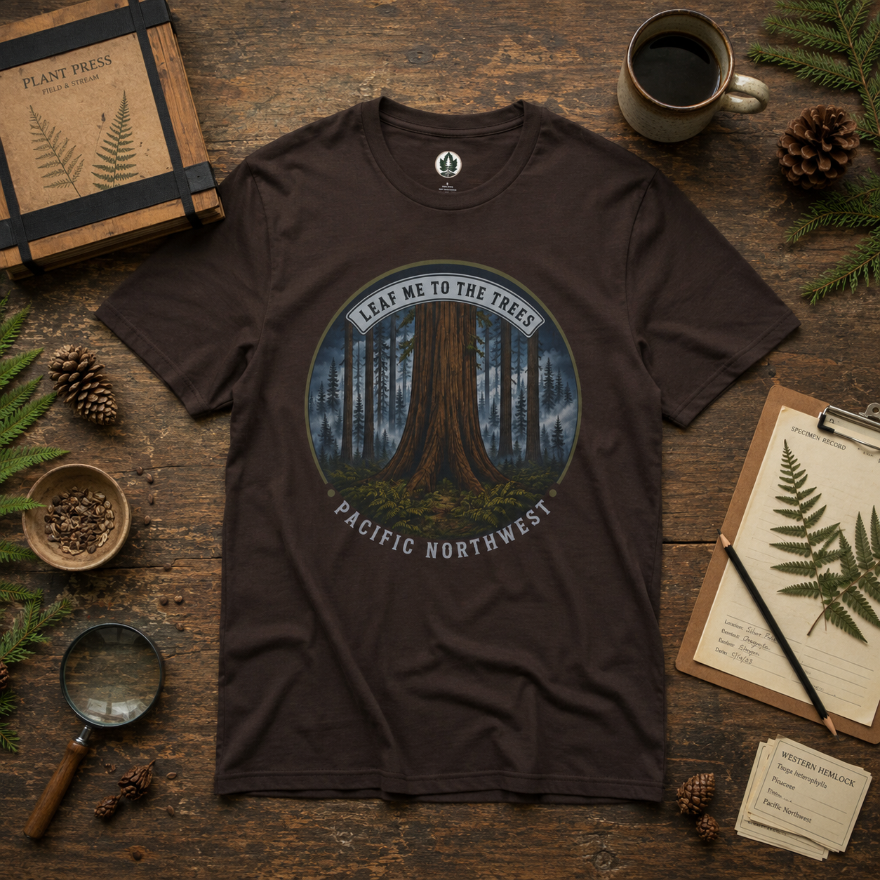 Leaf Me to the Trees Pacific Northwest Tree T‑Shirt