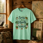 Sorry, I Have Plants This Weekend T‑Shirt
