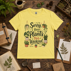 Sorry, I Have Plants This Weekend T‑Shirt