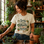 Sorry, I Have Plants This Weekend T‑Shirt