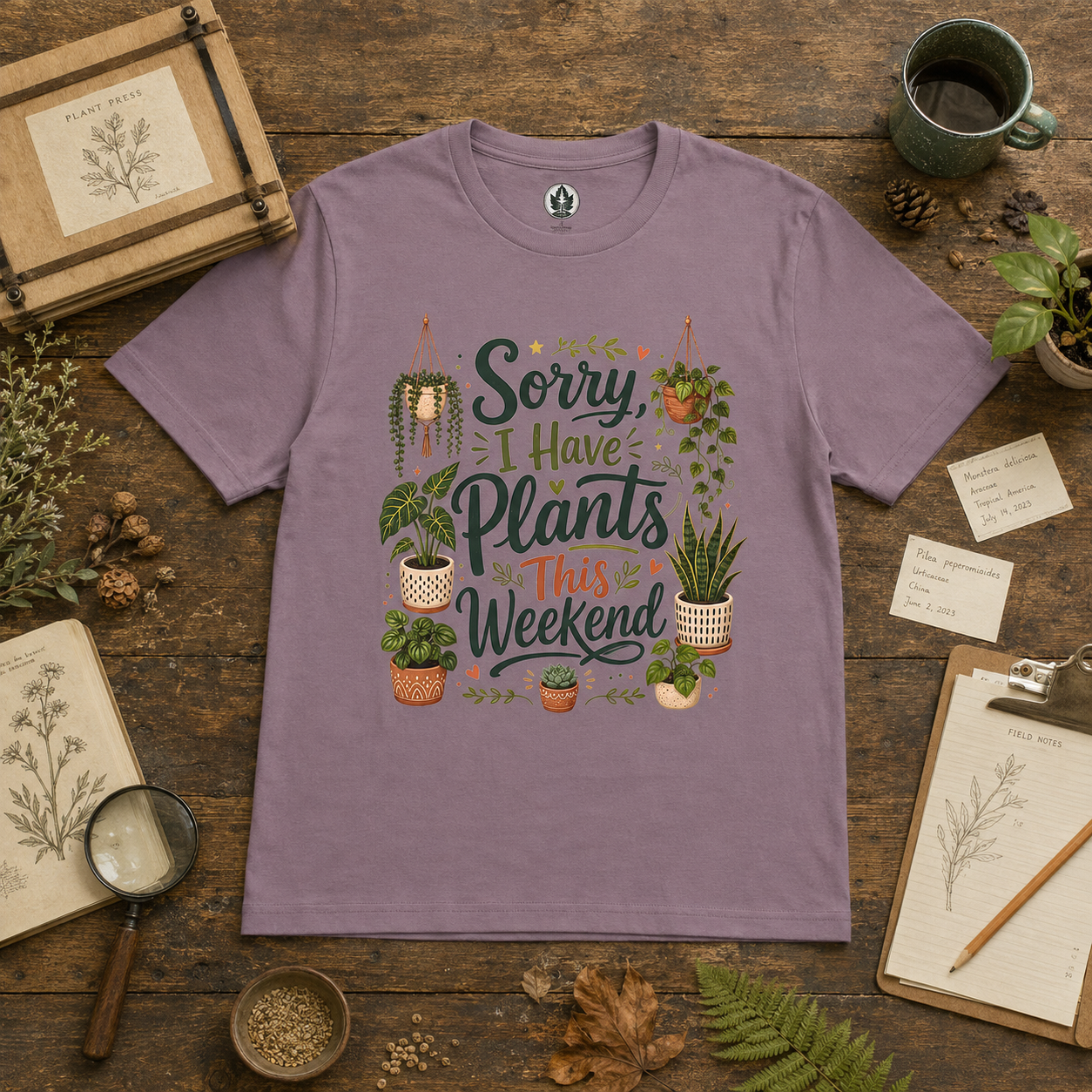 Sorry, I Have Plants This Weekend T‑Shirt