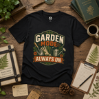 Garden Mode, Always On T‑Shirt