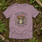 Life is Better In The Garden T‑Shirt