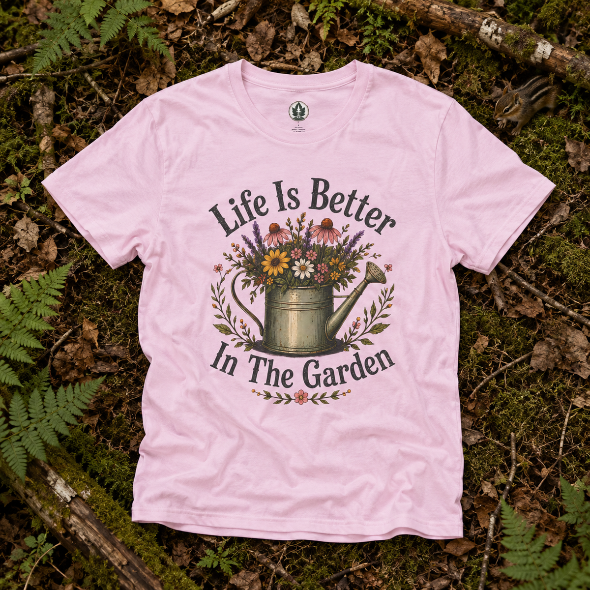 Life is Better In The Garden T‑Shirt