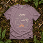 Sow More, Worry Less T‑Shirt