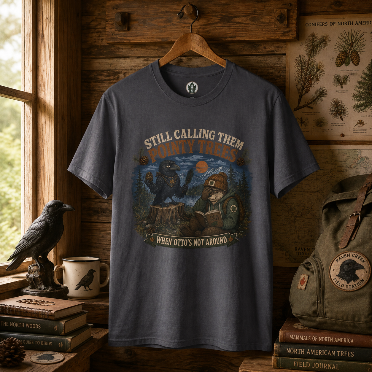 Still Calling Them Pointy Trees, When Otto's Not Around T‑Shirt