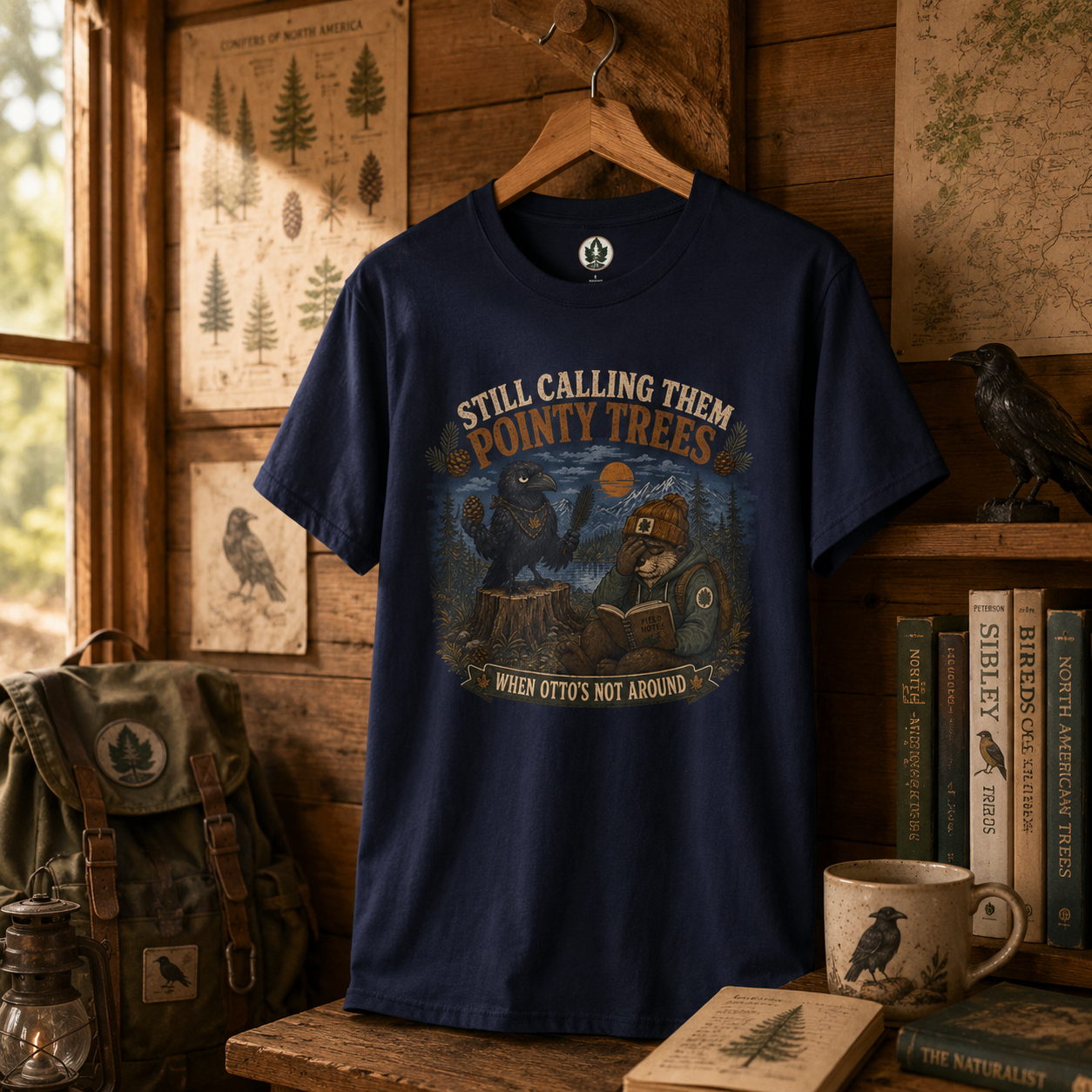 Still Calling Them Pointy Trees, When Otto's Not Around T‑Shirt