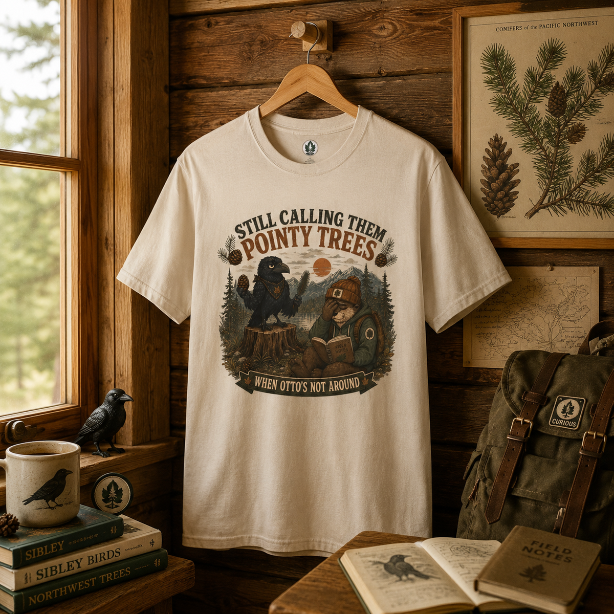 Still Calling Them Pointy Trees, When Otto's Not Around T‑Shirt