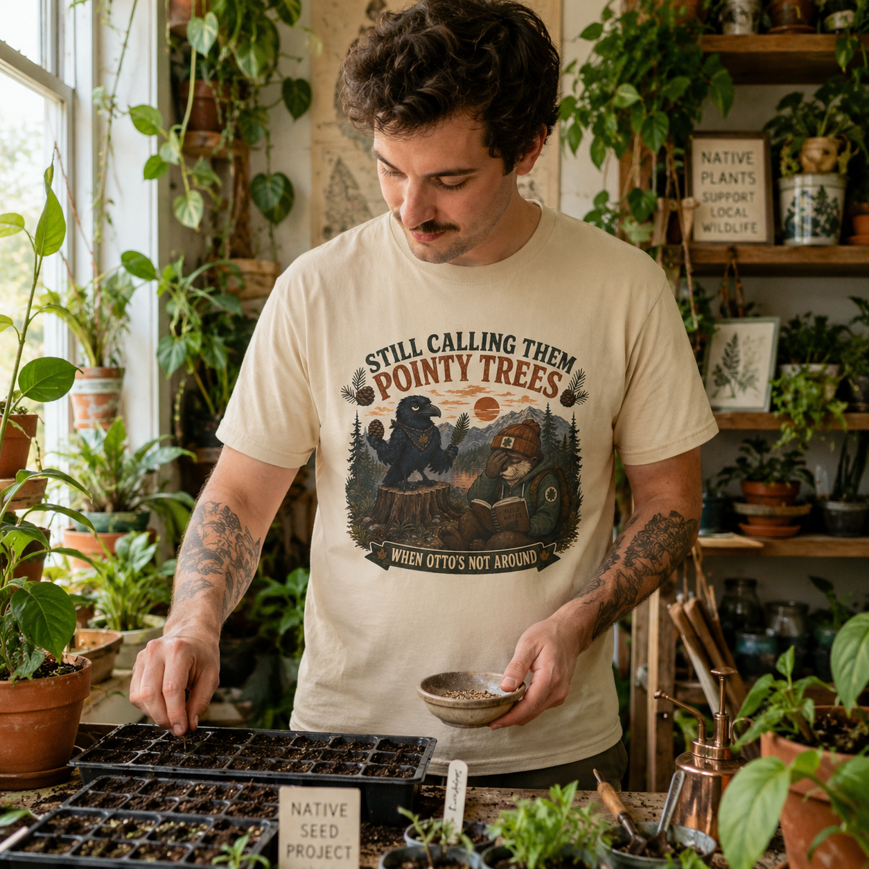 Still Calling Them Pointy Trees, When Otto's Not Around T‑Shirt