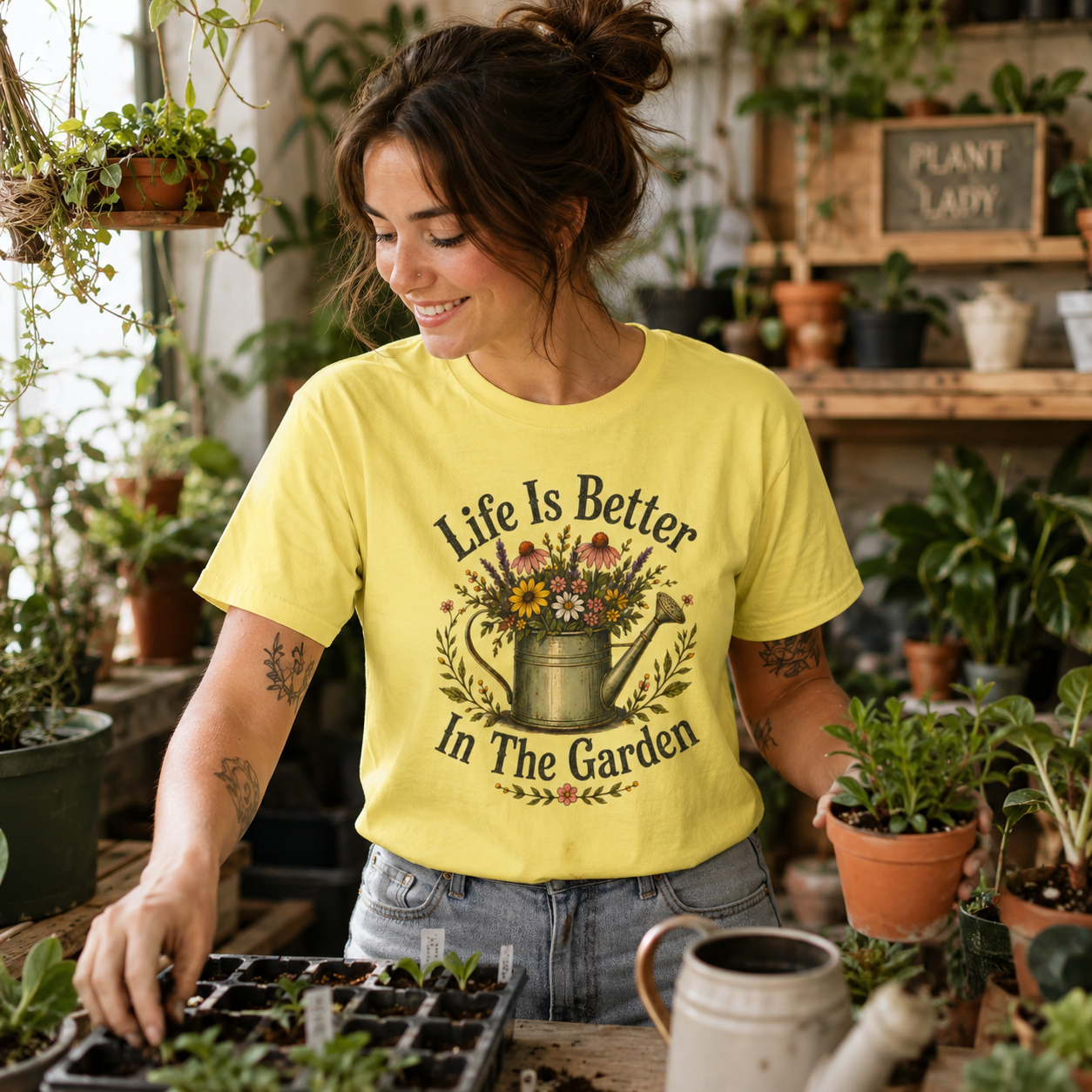 Life is Better In The Garden T‑Shirt