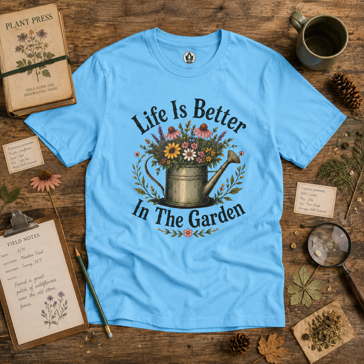 Life is Better In The Garden T‑Shirt