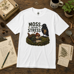 Moss Before Stress Version 1 T‑Shirt