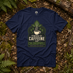 Powered by Caffeine and Chlorophyll T‑Shirt