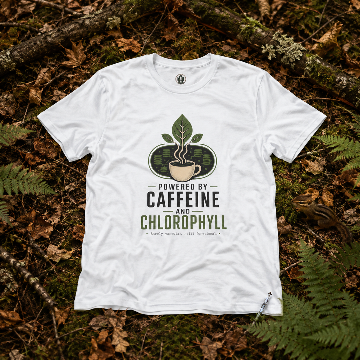 Powered by Caffeine and Chlorophyll T‑Shirt