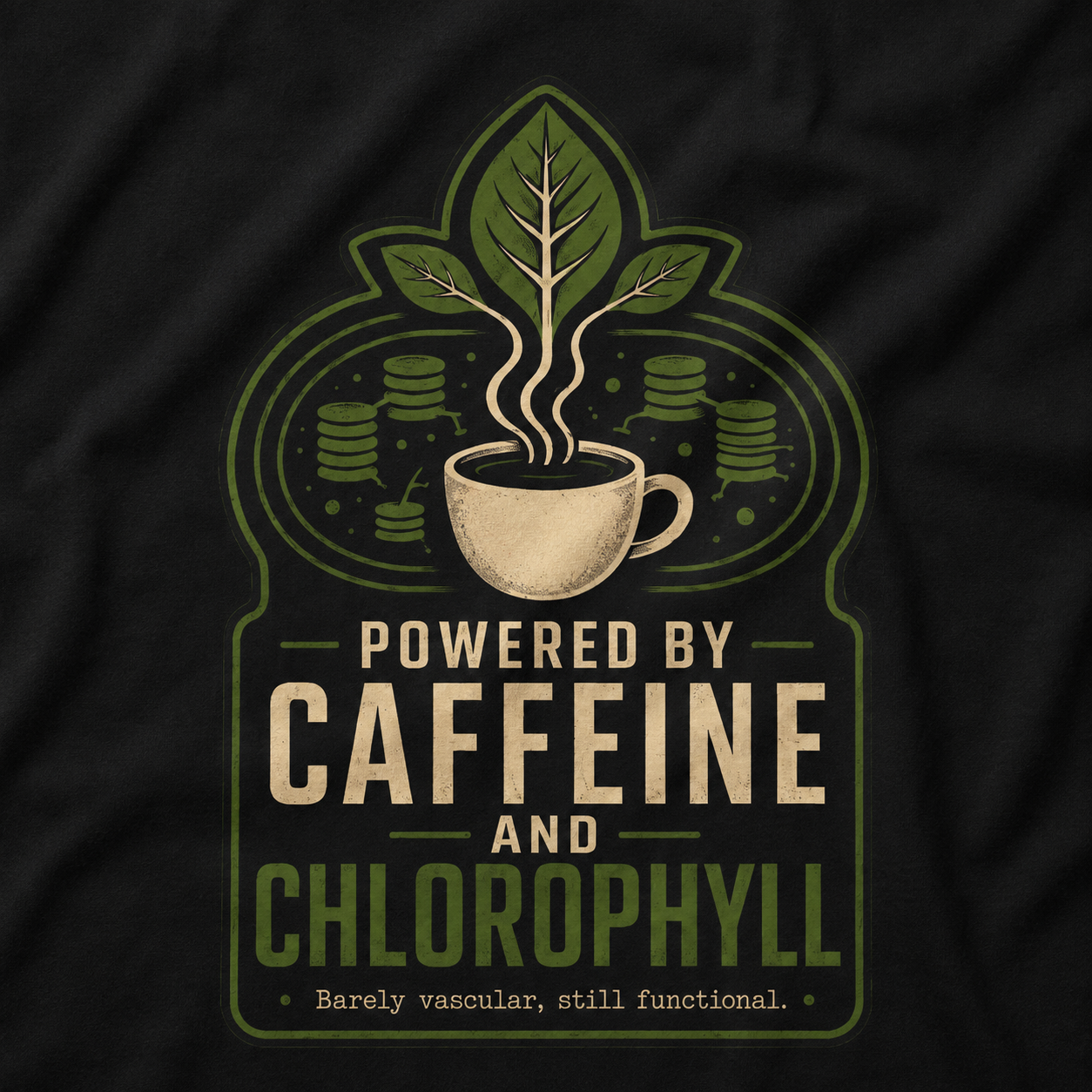 Powered by Caffeine and Chlorophyll T‑Shirt
