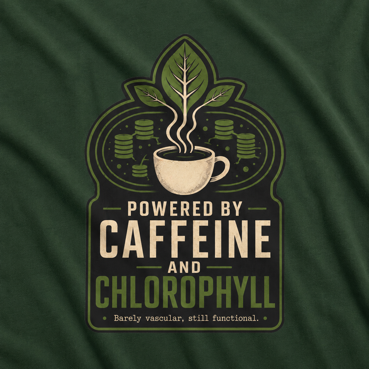 Powered by Caffeine and Chlorophyll T‑Shirt