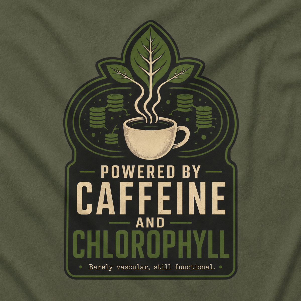 Powered by Caffeine and Chlorophyll T‑Shirt