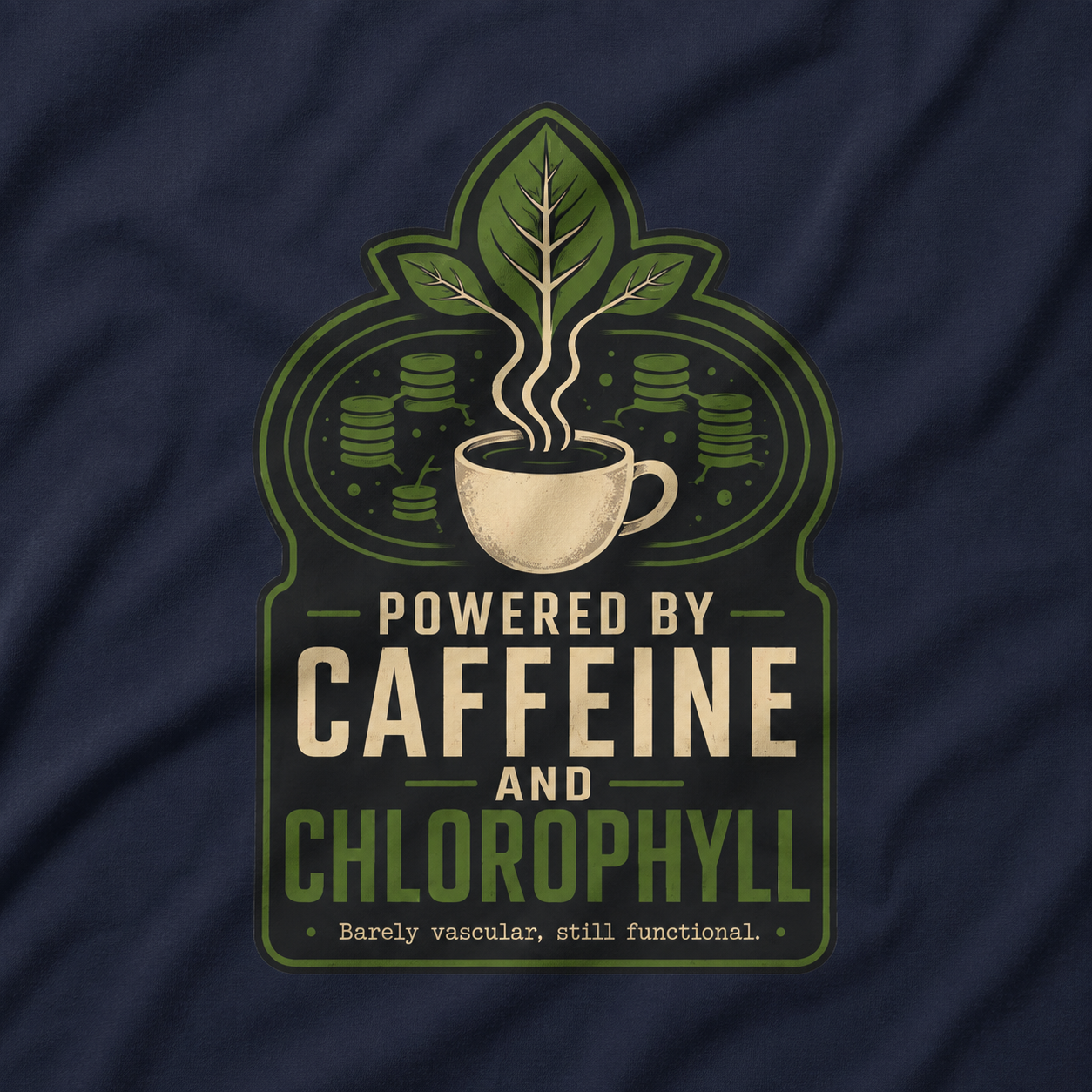 Powered by Caffeine and Chlorophyll T‑Shirt