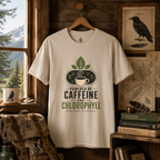 Powered by Caffeine and Chlorophyll T‑Shirt
