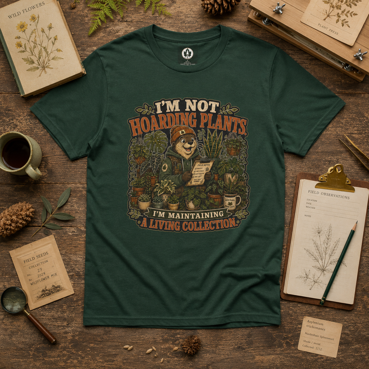 I'm Not Hoarding Plants, I'm Maintaining A Living Collection T‑Shirt
