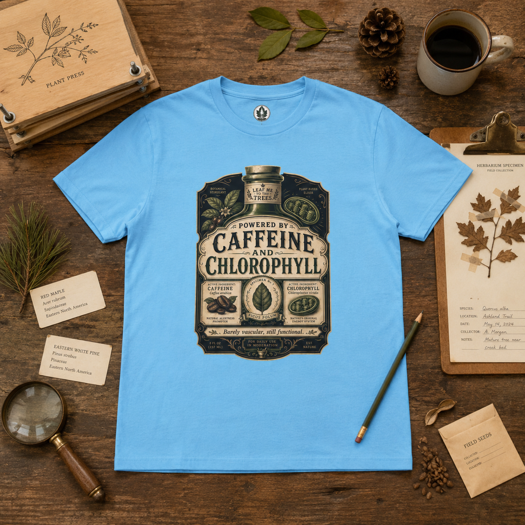 Caffeine and Chlorophyll T‑Shirt