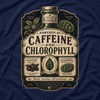 Caffeine and Chlorophyll T‑Shirt