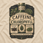 Caffeine and Chlorophyll T‑Shirt