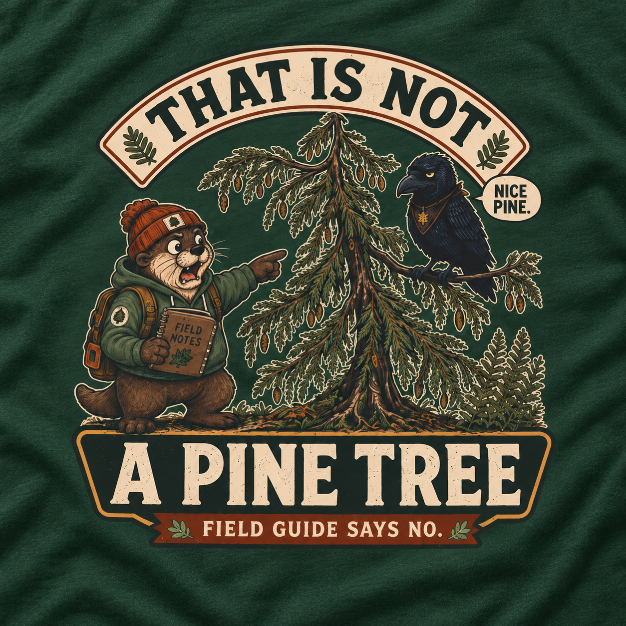 That is Not A Pine Tree Version 3 T‑Shirt