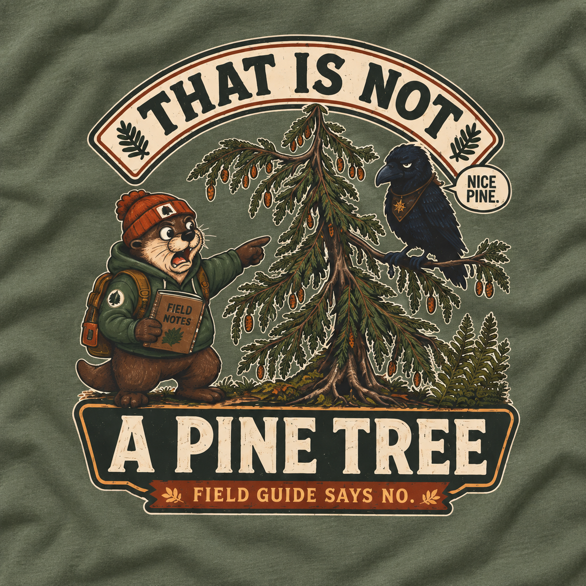 That is Not A Pine Tree Version 3 T‑Shirt
