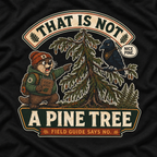 That is Not A Pine Tree Version 3 T‑Shirt