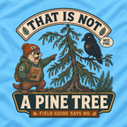 That is Not A Pine Tree Version 3 T‑Shirt