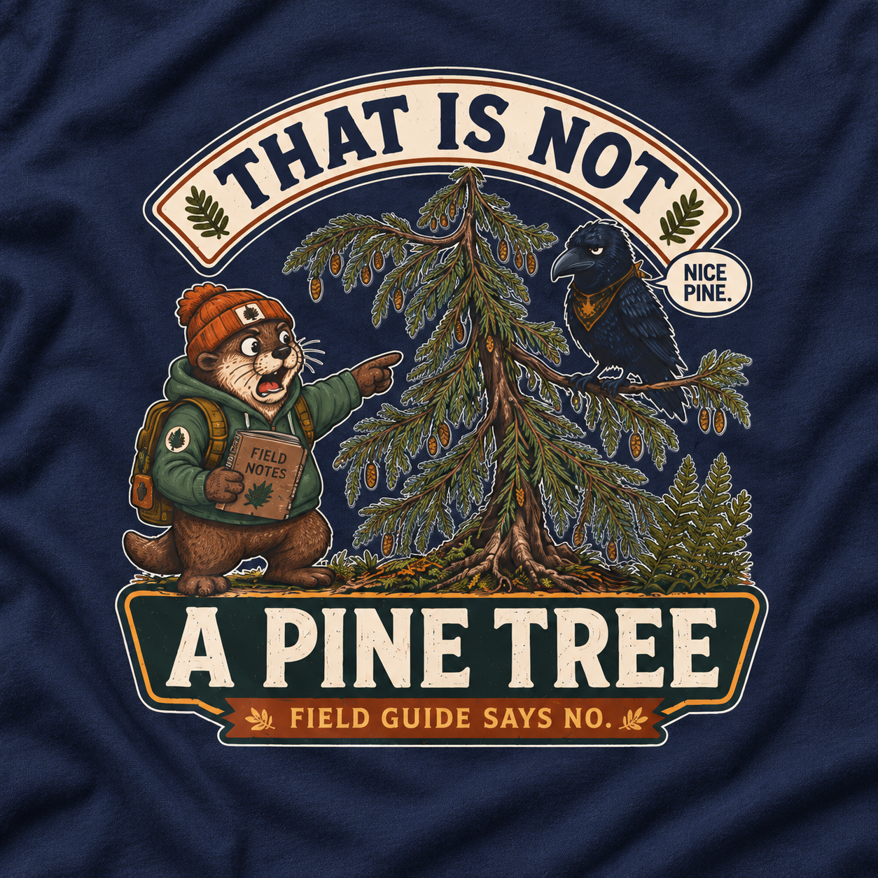 That is Not A Pine Tree Version 3 T‑Shirt