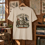 That is Not A Pine Tree Version 3 T‑Shirt