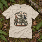 That is Not A Pine Tree Version 3 T‑Shirt