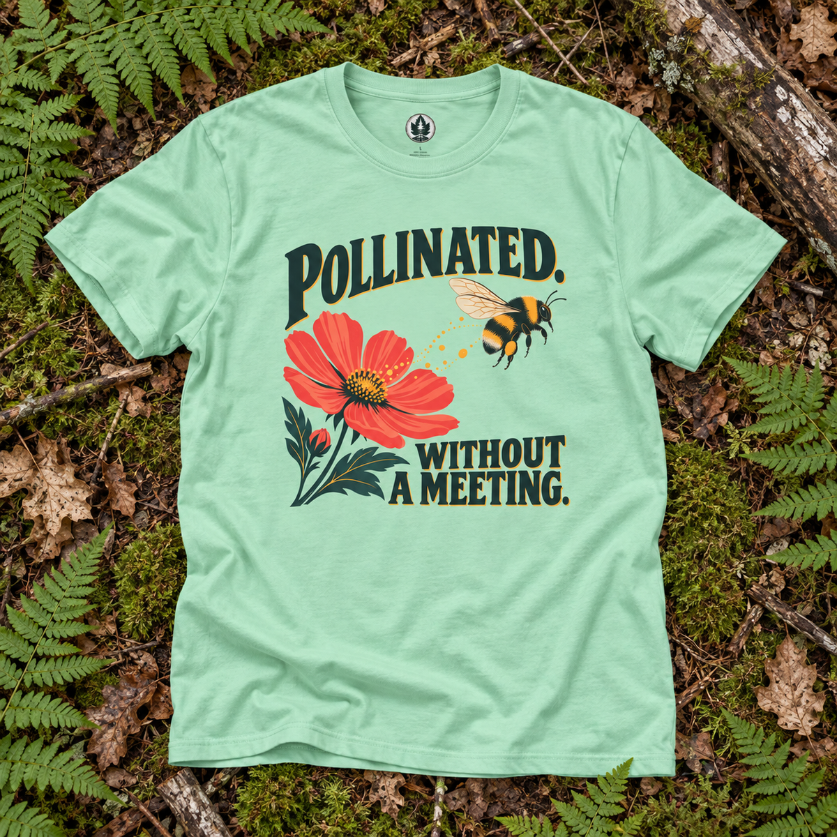 Pollinated. Without a Meeting T‑Shirt