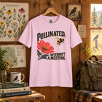 Pollinated. Without a Meeting T‑Shirt