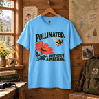 Pollinated. Without a Meeting T‑Shirt