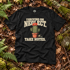 Thriving on Neglect, Take Notes T‑Shirt