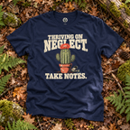 Thriving on Neglect, Take Notes T‑Shirt