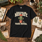 Thriving on Neglect, Take Notes T‑Shirt