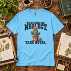 Thriving on Neglect, Take Notes T‑Shirt
