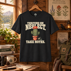 Thriving on Neglect, Take Notes T‑Shirt