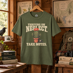 Thriving on Neglect, Take Notes T‑Shirt