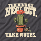 Thriving on Neglect, Take Notes T‑Shirt
