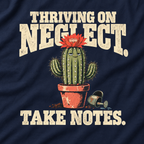 Thriving on Neglect, Take Notes T‑Shirt