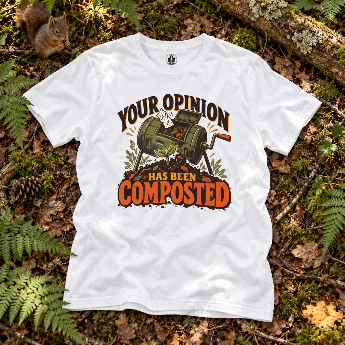 Your Opinion Has Been Composted T‑Shirt