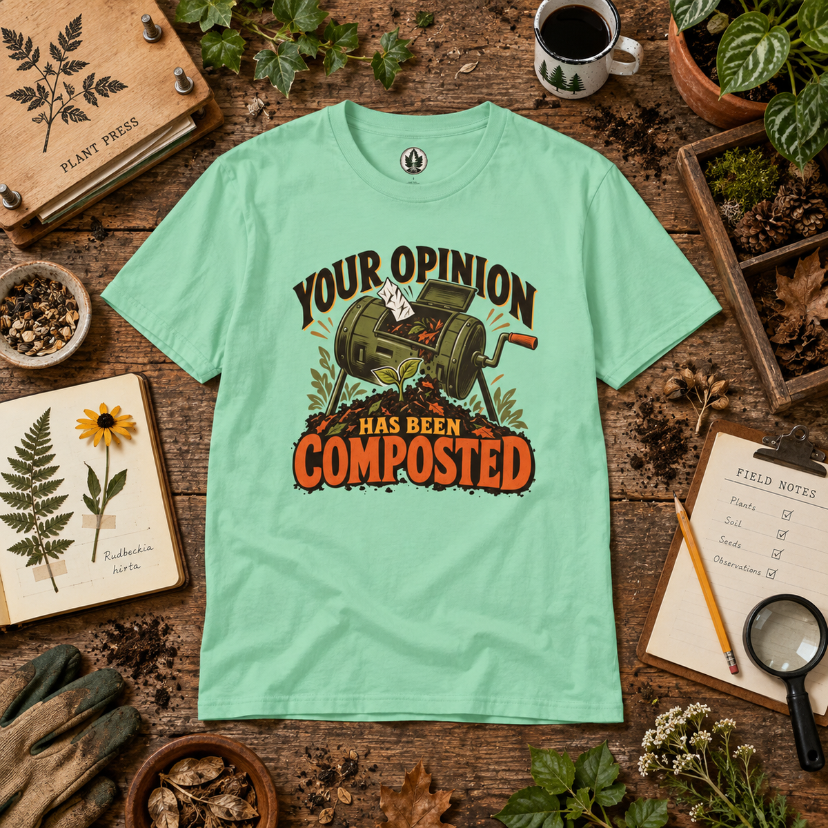 Your Opinion Has Been Composted T‑Shirt