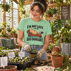 I'm Not Lazy, I'm in Seed Dormancy T‑Shirt