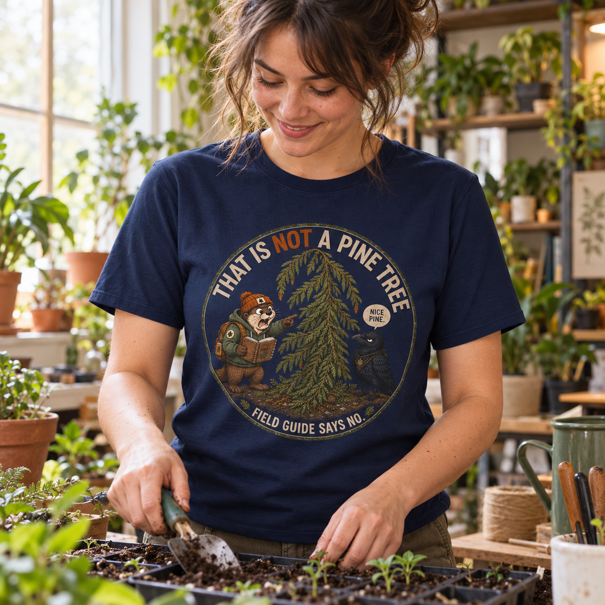 That is Not a Pine Tree, Field Guide Says No Version 2 T‑Shirt